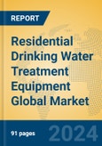 Residential Drinking Water Treatment Equipment Global Market Insights 2024, Analysis and Forecast to 2029, by Manufacturers, Regions, Technology, Application, Product Type- Product Image