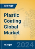 Plastic Coating Global Market Insights 2023, Analysis and Forecast to 2028, by Manufacturers, Regions, Technology, Application, Product Type- Product Image