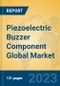 Piezoelectric Buzzer Component Global Market Insights 2023, Analysis and Forecast to 2028, by Manufacturers, Regions, Technology, Product Type - Product Image