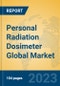 Personal Radiation Dosimeter Global Market Insights 2023, Analysis and Forecast to 2028, by Manufacturers, Regions, Technology, Application, Product Type - Product Thumbnail Image