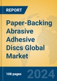 Paper-Backing Abrasive Adhesive Discs Global Market Insights 2024, Analysis and Forecast to 2029, by Manufacturers, Regions, Technology, Application, Product Type- Product Image