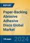 Paper-Backing Abrasive Adhesive Discs Global Market Insights 2023, Analysis and Forecast to 2028, by Manufacturers, Regions, Technology, Application, Product Type - Product Thumbnail Image