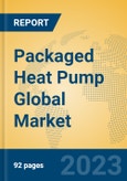 Packaged Heat Pump Global Market Insights 2023, Analysis and Forecast to 2028, by Manufacturers, Regions, Technology, Application, Product Type- Product Image