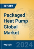 Packaged Heat Pump Global Market Insights 2023, Analysis and Forecast to 2028, by Manufacturers, Regions, Technology, Application, Product Type- Product Image