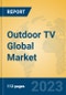 Outdoor TV Global Market Insights 2023, Analysis and Forecast to 2028, by Manufacturers, Regions, Technology, Application, Product Type - Product Thumbnail Image
