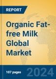 Organic Fat-free Milk Global Market Insights 2024, Analysis and Forecast to 2029, by Manufacturers, Regions, Technology, Application, Product Type- Product Image