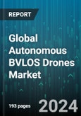 Global Autonomous BVLOS Drones Market by Drone Type (Fixed-Wing BVLOS Drones, Hybrid BVLOS Drones, Multirotor BVLOS Drones), Size (Large UAVs, Medium UAVs, Small UAVs), Application - Forecast 2024-2030- Product Image