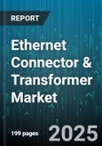 Ethernet Connector & Transformer Market by Type (Connectors, Transformers), Portability (Portable Devices, Stationary Devices), Transmission Speed, Application - Global Forecast 2025-2030- Product Image