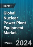 Global Nuclear Power Plant Equipment Market by Equipment Type (Control Rod, Decommissioning Equipment, Fuel Storage Rack), Installation Areas (Auxiliary Equipment, Island Equipment), Application, End-user - Forecast 2024-2030- Product Image