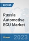 Russia Automotive ECU Market: Prospects, Trends Analysis, Market Size and Forecasts up to 2030 - Product Thumbnail Image