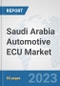 Saudi Arabia Automotive ECU Market: Prospects, Trends Analysis, Market Size and Forecasts up to 2030 - Product Thumbnail Image