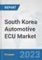South Korea Automotive ECU Market: Prospects, Trends Analysis, Market Size and Forecasts up to 2030 - Product Thumbnail Image