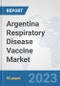 Argentina Respiratory Disease Vaccine Market: Prospects, Trends Analysis, Market Size and Forecasts up to 2030 - Product Thumbnail Image
