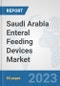 Saudi Arabia Enteral Feeding Devices Market: Prospects, Trends Analysis, Market Size and Forecasts up to 2030 - Product Thumbnail Image