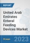 United Arab Emirates Enteral Feeding Devices Market: Prospects, Trends Analysis, Market Size and Forecasts up to 2030 - Product Thumbnail Image