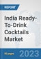 India Ready-To-Drink Cocktails Market: Prospects, Trends Analysis, Market Size and Forecasts up to 2030 - Product Thumbnail Image