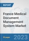 France Medical Document Management System Market: Prospects, Trends Analysis, Market Size and Forecasts up to 2030 - Product Thumbnail Image
