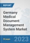 Germany Medical Document Management System Market: Prospects, Trends Analysis, Market Size and Forecasts up to 2030 - Product Thumbnail Image