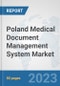 Poland Medical Document Management System Market: Prospects, Trends Analysis, Market Size and Forecasts up to 2030 - Product Thumbnail Image