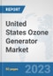 United States Ozone Generator Market: Prospects, Trends Analysis, Market Size and Forecasts up to 2030 - Product Thumbnail Image