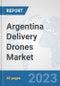 Argentina Delivery Drones Market: Prospects, Trends Analysis, Market Size and Forecasts up to 2030 - Product Thumbnail Image