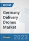 Germany Delivery Drones Market: Prospects, Trends Analysis, Market Size and Forecasts up to 2030 - Product Thumbnail Image