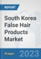 South Korea False Hair Products Market: Prospects, Trends Analysis, Market Size and Forecasts up to 2030 - Product Thumbnail Image