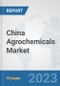 China Agrochemicals Market: Prospects, Trends Analysis, Market Size and Forecasts up to 2030 - Product Thumbnail Image