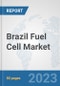 Brazil Fuel Cell Market: Prospects, Trends Analysis, Market Size and Forecasts up to 2030 - Product Thumbnail Image