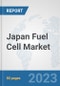 Japan Fuel Cell Market: Prospects, Trends Analysis, Market Size and Forecasts up to 2030 - Product Thumbnail Image
