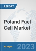 Poland Fuel Cell Market: Prospects, Trends Analysis, Market Size and Forecasts up to 2030- Product Image