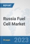 Russia Fuel Cell Market: Prospects, Trends Analysis, Market Size and Forecasts up to 2030 - Product Thumbnail Image