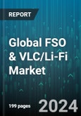 Global FSO & VLC/Li-Fi Market by Component (Light Emitting Diode, Microcontroller, Photo Detector), Transmission Type (Bidirectional Transmission, Unidirectional Transmission), Application - Forecast 2024-2030- Product Image