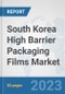 South Korea High Barrier Packaging Films Market: Prospects, Trends Analysis, Market Size and Forecasts up to 2030 - Product Thumbnail Image