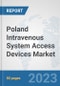 Poland Intravenous System Access Devices Market: Prospects, Trends Analysis, Market Size and Forecasts up to 2030 - Product Thumbnail Image