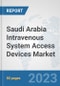 Saudi Arabia Intravenous System Access Devices Market: Prospects, Trends Analysis, Market Size and Forecasts up to 2030 - Product Thumbnail Image