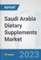 Saudi Arabia Dietary Supplements Market: Prospects, Trends Analysis, Market Size and Forecasts up to 2030 - Product Image