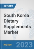 South Korea Dietary Supplements Market: Prospects, Trends Analysis, Market Size and Forecasts up to 2030- Product Image