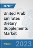 United Arab Emirates Dietary Supplements Market: Prospects, Trends Analysis, Market Size and Forecasts up to 2030- Product Image