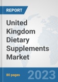 United Kingdom Dietary Supplements Market: Prospects, Trends Analysis, Market Size and Forecasts up to 2030- Product Image