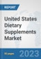United States Dietary Supplements Market: Prospects, Trends Analysis, Market Size and Forecasts up to 2030 - Product Thumbnail Image