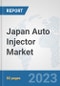 Japan Auto Injector Market: Prospects, Trends Analysis, Market Size and Forecasts up to 2030 - Product Thumbnail Image