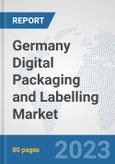 Germany Digital Packaging and Labelling Market: Prospects, Trends Analysis, Market Size and Forecasts up to 2030- Product Image