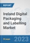 Ireland Digital Packaging and Labelling Market: Prospects, Trends Analysis, Market Size and Forecasts up to 2030 - Product Thumbnail Image