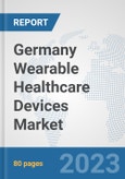 Germany Wearable Healthcare Devices Market: Prospects, Trends Analysis, Market Size and Forecasts up to 2030- Product Image