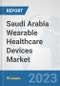Saudi Arabia Wearable Healthcare Devices Market: Prospects, Trends Analysis, Market Size and Forecasts up to 2030 - Product Thumbnail Image