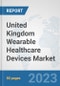 United Kingdom Wearable Healthcare Devices Market: Prospects, Trends Analysis, Market Size and Forecasts up to 2030 - Product Thumbnail Image