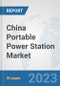China Portable Power Station Market: Prospects, Trends Analysis, Market Size and Forecasts up to 2030 - Product Thumbnail Image