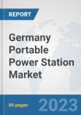 Germany Portable Power Station Market: Prospects, Trends Analysis, Market Size and Forecasts up to 2030- Product Image