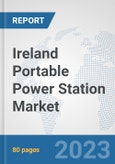 Ireland Portable Power Station Market: Prospects, Trends Analysis, Market Size and Forecasts up to 2030- Product Image
